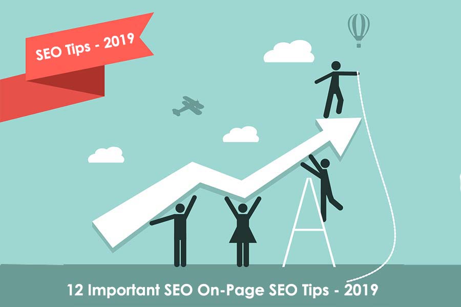 12 Important Seo Tips On The Page To Get A Higher Ranking In 2019