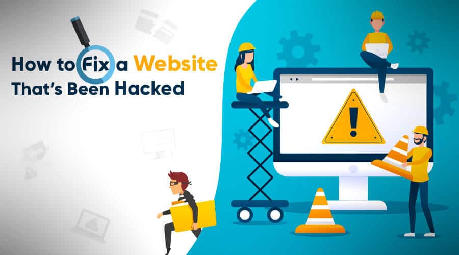 How-To Fix a Website That’s Been Hacked?