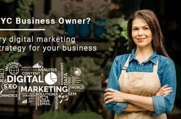 NYC Business Owner? Try Digital Marketing Strategies for Your Business