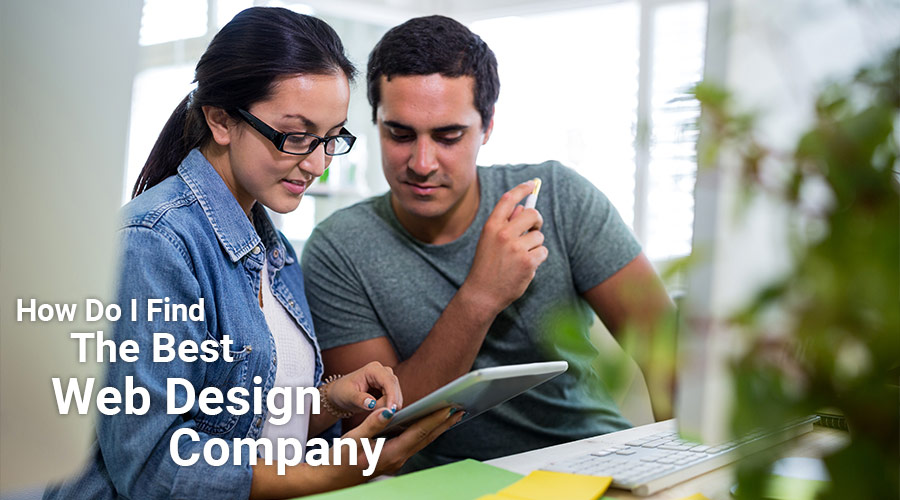 How Do I Find The Best Web Design Company?