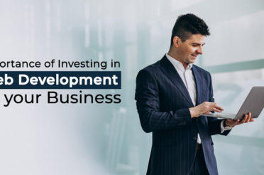 The Importance of Investing in Web Development for your Business