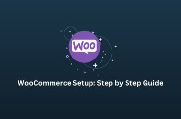 WooCommerce Setup: Step by Step Guide